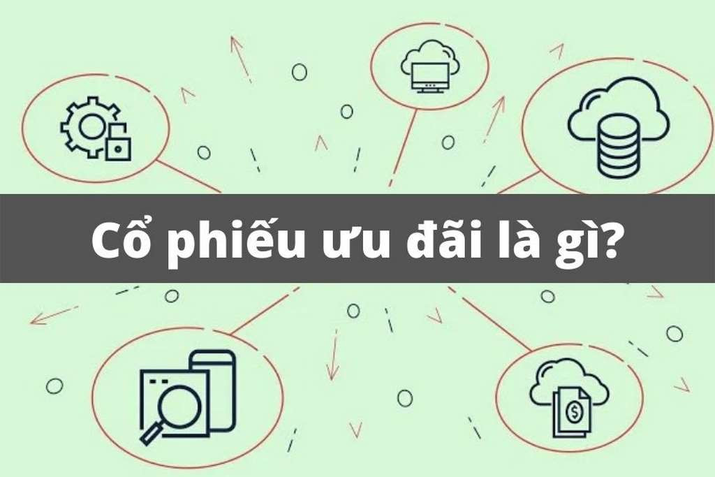 Cổ phiếu ưu đãi là gì?