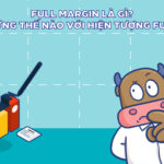 Khái niệm trạng thái Full Margin