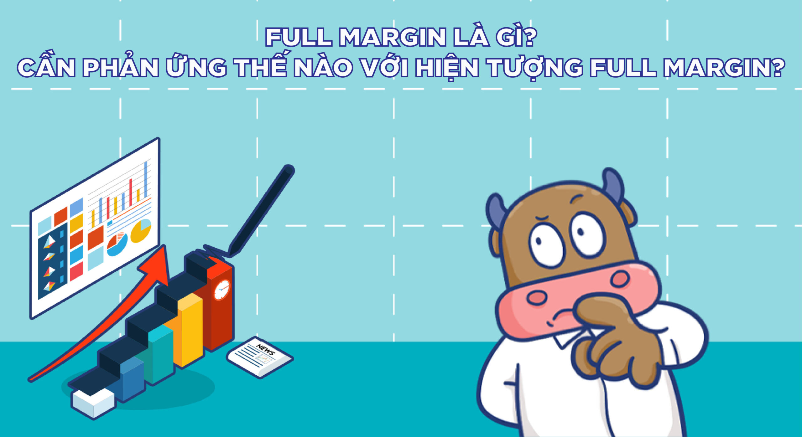 Khái niệm trạng thái Full Margin