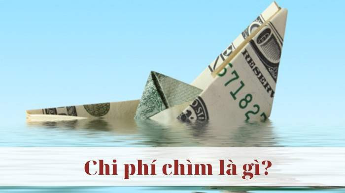 Chi phí chìm là gì?