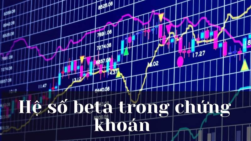 Hệ số Beta trong chứng khoán