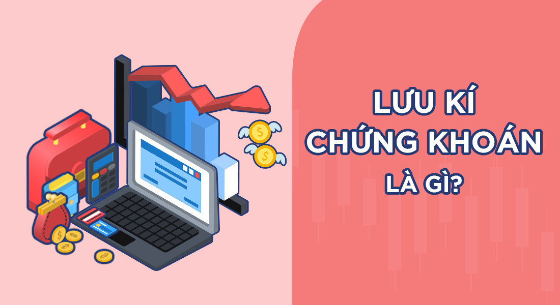 Lưu ký chứng khoán là gì