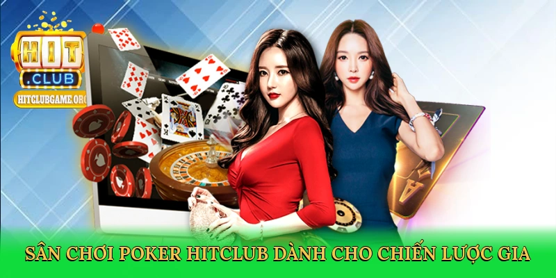 san-choi-poker-hitclub-danh-cho-chien-luoc-gia-2