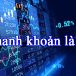 Thanh khoản là gì?