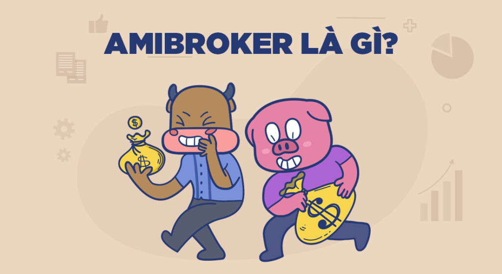 Tìm hiểu về Amibroker là gì?