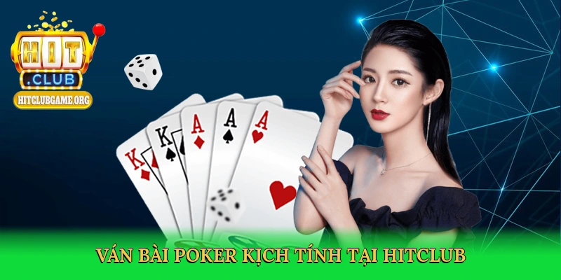 van-bai-poker-kich-tinh-tai-hitclub-3