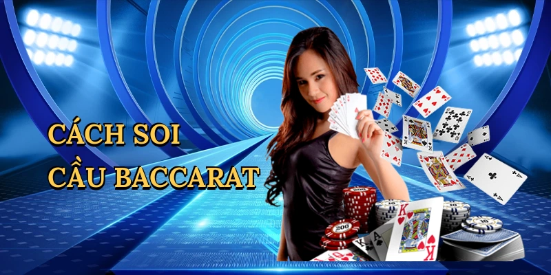 Cách soi cầu baccarat