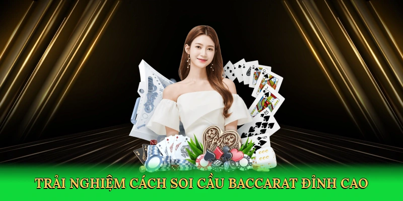 Cách Soi Cầu Baccarat – Bí Quyết Cá Cược Thắng Lớn Cùng SV88