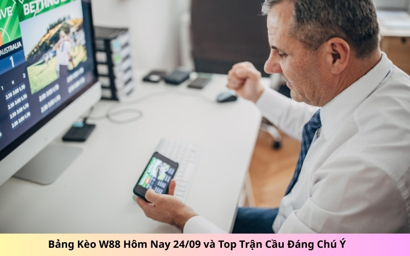 Bảng kèo bóng đá W88 hôm nay và trận đấu đáng chú ý