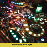 Casino Live Show PQ88