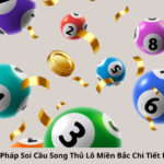 Phương Pháp Soi Cầu Song Thủ Lô Miền Bắc